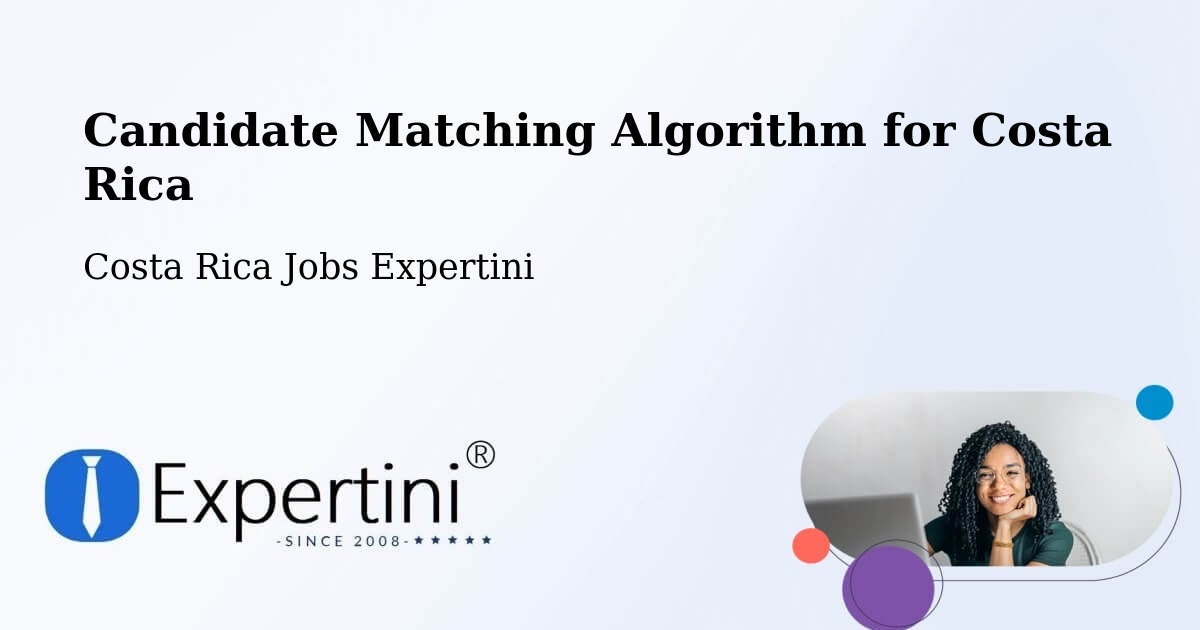 Candidate Matching Algorithm Overview – La Asunción - Costa Rica Jobs Expertini