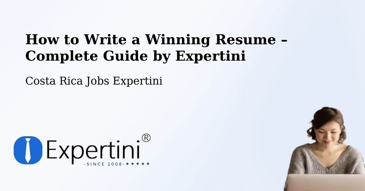 Resume Writing Guide for Job Seekers – La Asunción - La Asunción, Costa Rica Jobs Expertini